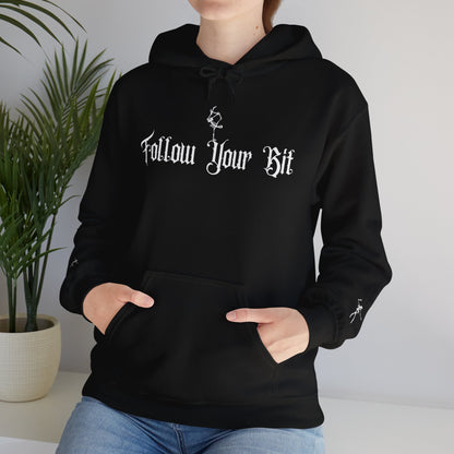 FOLLOW YOUR BIT HOODIE